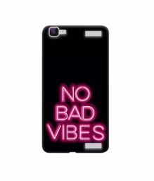 Amazon Brand - Solimo Designer No Bad Vibes 3D Printed Hard Back Case Mobile Cover for Vivo V1 Max