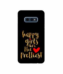 Amazon Brand - Solimo Designer Happy Girls are The Prettiest 3D Printed Hard Back Case Mobile Cover for Samsung Galaxy S10e