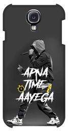 Amazon Brand - Solimo Designer Apna Time Ayega Design 3D Printed Hard Back Case Mobile Cover for Samsung Galaxy S4