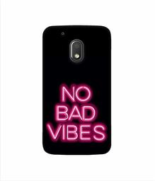 Amazon Brand - Solimo Designer No Bad Vibes 3D Printed Hard Back Case Mobile Cover for Motorola Moto G4 Play