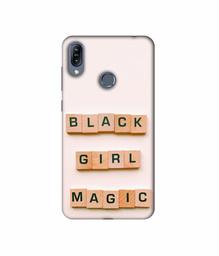 Amazon Brand - Solimo Designer Black Girl Magic 3D Printed Hard Back Case Mobile Cover for Asus Zenfone Max (M2) ZB633KL