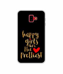 Amazon Brand - Solimo Designer Happy Girls are The Prettiest UV Printed Soft Back Case Mobile Cover for Samsung Galaxy J6 Plus