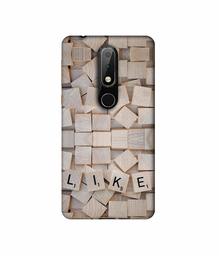 Amazon Brand - Solimo Designer Like On Wooden Block 3D Printed Hard Back Case Mobile Cover for Nokia 6.1 Plus