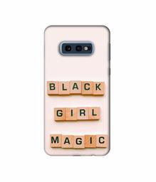 Amazon Brand - Solimo Designer Black Girl Magic 3D Printed Hard Back Case Mobile Cover for Samsung Galaxy S10e