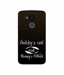 Amazon Brand - Solimo Designer Daddy's Girl and Mummy World 3D Printed Hard Back Case Mobile Cover for LG Nexus 5X