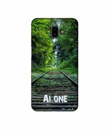 Amazon Brand - Solimo Designer Alone 3D Printed Hard Back Case Mobile Cover for Samsung Galaxy J6 Plus