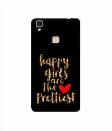 Amazon Brand - Solimo Designer Happy Girls are The Prettiest 3D Printed Hard Back Case Mobile Cover for Vivo V3 Max