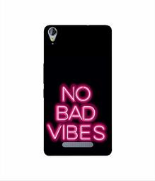 Amazon Brand - Solimo Designer No Bad Vibes 3D Printed Hard Back Case Mobile Cover for Micromax Canvas Juice 3Plus Q394