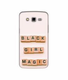 Amazon Brand - Solimo Designer Black Girl Magic 3D Printed Hard Back Case Mobile Cover for Samsung Galaxy Grand 2 G7102 / G7105