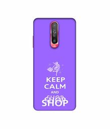 Amazon Brand - Solimo Designer Keep Calm and Shop 3D Printed Hard Back Case Mobile Cover for Poco X2 / Mi Redmi K30