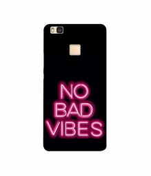 Amazon Brand - Solimo Designer No Bad Vibes 3D Printed Hard Back Case Mobile Cover for Huawei P9 lite