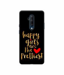 Amazon Brand - Solimo Designer Happy Girls are The Prettiest 3D Printed Hard Back Case Mobile Cover for OnePlus 7T Pro