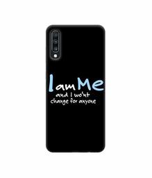 Amazon Brand - Solimo Designer Quotes 3D Printed Hard Back Case Mobile Cover for Samsung Galaxy A70