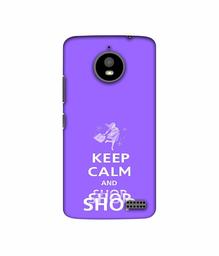 Amazon Brand - Solimo Designer Keep Calm and Shop 3D Printed Hard Back Case Mobile Cover for Motorola Moto E4