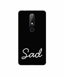 Amazon Brand - Solimo Designer Sad 3D Printed Hard Back Case Mobile Cover for Nokia 6.1 Plus