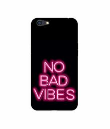 Amazon Brand - Solimo Designer No Bad Vibes 3D Printed Hard Back Case Mobile Cover for Oppo A71