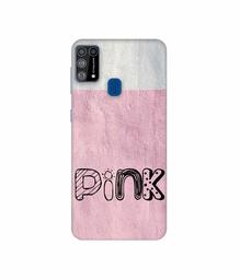 Amazon Brand - Solimo Designer Pink 3D Printed Hard Back Case Mobile Cover for Samsung Galaxy M31