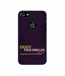 Amazon Brand - Solimo Designer Enjoy Your Life 3D Printed Hard Back Case Mobile Cover for Apple iPhone 7 (with Logo Cut)