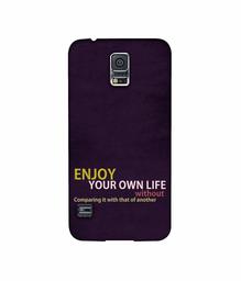 Amazon Brand - Solimo Designer Enjoy Your Life 3D Printed Hard Back Case Mobile Cover for Samsung Galaxy S5 i9600