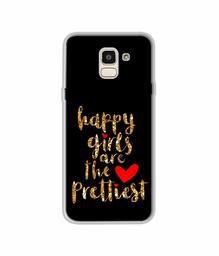 Amazon Brand - Solimo Designer Happy Girls are The Prettiest UV Printed Soft Back Case Mobile Cover for Samsung Galaxy J6