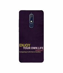 Amazon Brand - Solimo Designer Enjoy Your Life 3D Printed Hard Back Case Mobile Cover for Nokia 5.1