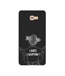 Amazon Brand - Solimo Designer I Hate Everyone 3D Printed Hard Back Case Mobile Cover for Samsung Galaxy C9 Pro