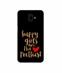 Amazon Brand - Solimo Designer Happy Girls are The Prettiest 3D Printed Hard Back Case Mobile Cover for Samsung Galaxy J6 Plus