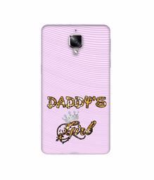 Amazon Brand - Solimo Designer Daddy's Girl in Glitter Pattern 3D Printed Hard Back Case Mobile Cover for OnePlus 3 / OnePlus 3T