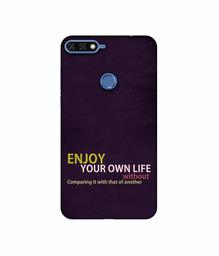 Amazon Brand - Solimo Designer Enjoy Your Life 3D Printed Hard Back Case Mobile Cover for Huawei Honor 7A