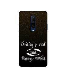 Amazon Brand - Solimo Designer Daddy's Girl and Mummy World 3D Printed Hard Back Case Mobile Cover for OnePlus 7 Pro