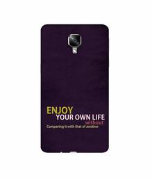 Amazon Brand - Solimo Designer Enjoy Your Life 3D Printed Hard Back Case Mobile Cover for OnePlus 3 / OnePlus 3T