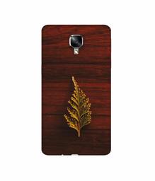 Amazon Brand - Solimo Designer Leaf on Wood 3D Printed Hard Back Case Mobile Cover for OnePlus 3 / OnePlus 3T