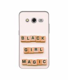 Amazon Brand - Solimo Designer Black Girl Magic 3D Printed Hard Back Case Mobile Cover for Samsung Galaxy Core 2 G355H