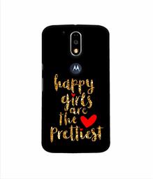 Amazon Brand - Solimo Designer Happy Girls are The Prettiest 3D Printed Hard Back Case Mobile Cover for Motorola Moto G4 Plus (with Logo Cut)