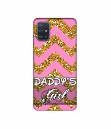 Amazon Brand - Solimo Designer Daddy's Girl 3D Printed Hard Back Case Mobile Cover for Samsung Galaxy A51