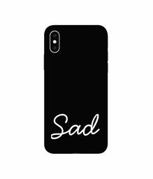 Amazon Brand - Solimo Designer Sad 3D Printed Hard Back Case Mobile Cover for Apple iPhone Xs Max