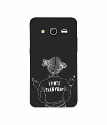 Amazon Brand - Solimo Designer I Hate Everyone 3D Printed Hard Back Case Mobile Cover for Samsung Galaxy Core 2 G355H