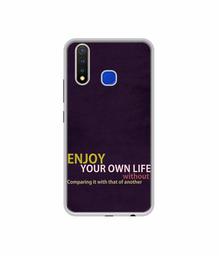 Amazon Brand - Solimo Designer Enjoy Your Life UV Printed Soft Back Case Mobile Cover for Vivo U20