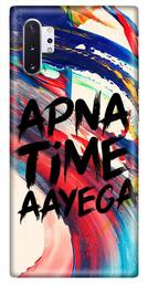 Amazon Brand - Solimo Designer Apna Time Ayega Design 3D Printed Hard Back Case Mobile Cover for Samsung Galaxy Note 10 Plus