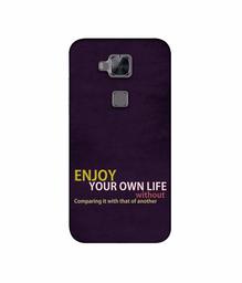 Amazon Brand - Solimo Designer Enjoy Your Life 3D Printed Hard Back Case Mobile Cover for Huawei G8