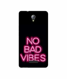 Amazon Brand - Solimo Designer No Bad Vibes 3D Printed Hard Back Case Mobile Cover for Micromax Canvas Pace 4G Q416