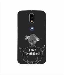 Amazon Brand - Solimo Designer I Hate Everyone 3D Printed Hard Back Case Mobile Cover for Motorola Moto G4 Plus (with Logo Cut)