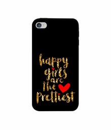 Amazon Brand - Solimo Designer Happy Girls are The Prettiest 3D Printed Hard Back Case Mobile Cover for Apple iPhone 4 / 4S