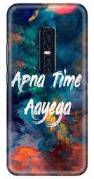 Amazon Brand - Solimo Designer Apna Time Ayega Design 3D Printed Hard Back Case Mobile Cover for Vivo V17 Pro