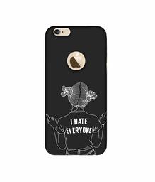 Amazon Brand - Solimo Designer I Hate Everyone 3D Printed Hard Back Case Mobile Cover for Apple iPhone 6 / 6S (Logo Cut)